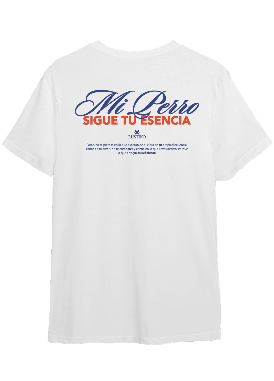 Mi perro Sigue tu esencia | Camiseta Unisex - Rustiko