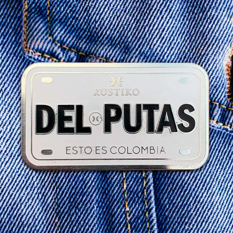 Del putas | Pines placas - Rustiko