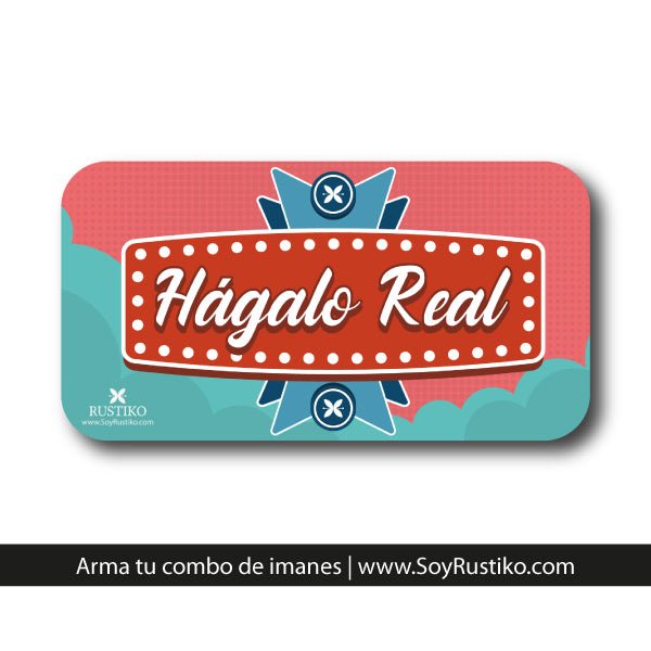 HÁGALO REAL | IMAN - Rustiko