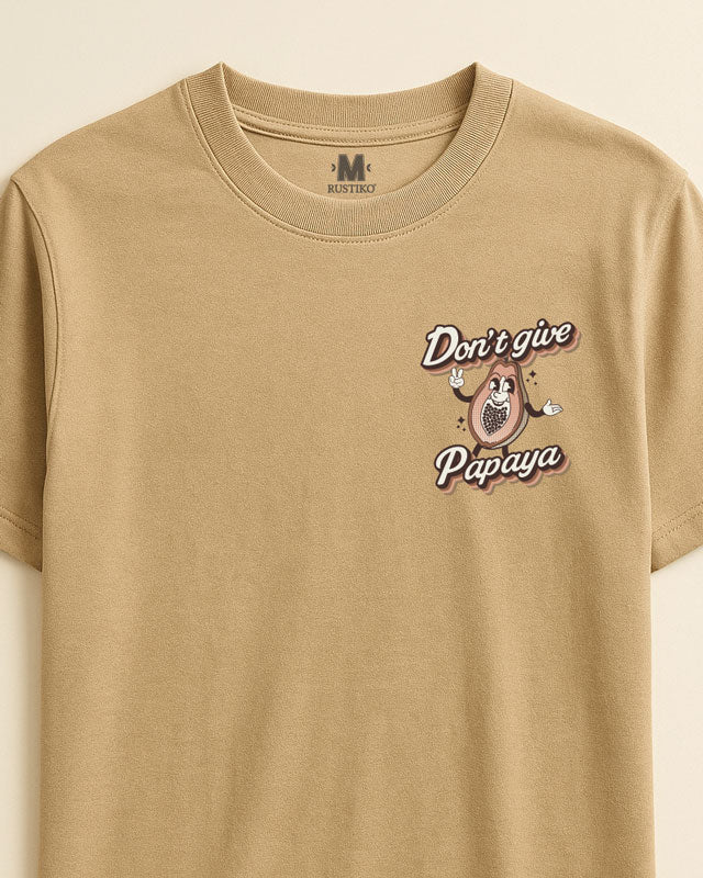 Dont' give papaya | Camiseta Algodón Peinado Premium Unisex - Rustiko