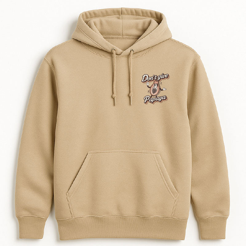 Dont' give papaya | Hoodie Algodón perchado premium con capota (Producto separado lee la descripción) - Rustiko