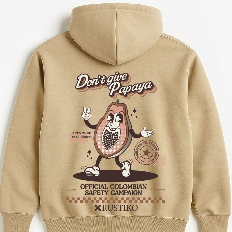 Dont' give papaya | Hoodie Algodón perchado premium con capota (Producto separado lee la descripción) - Rustiko